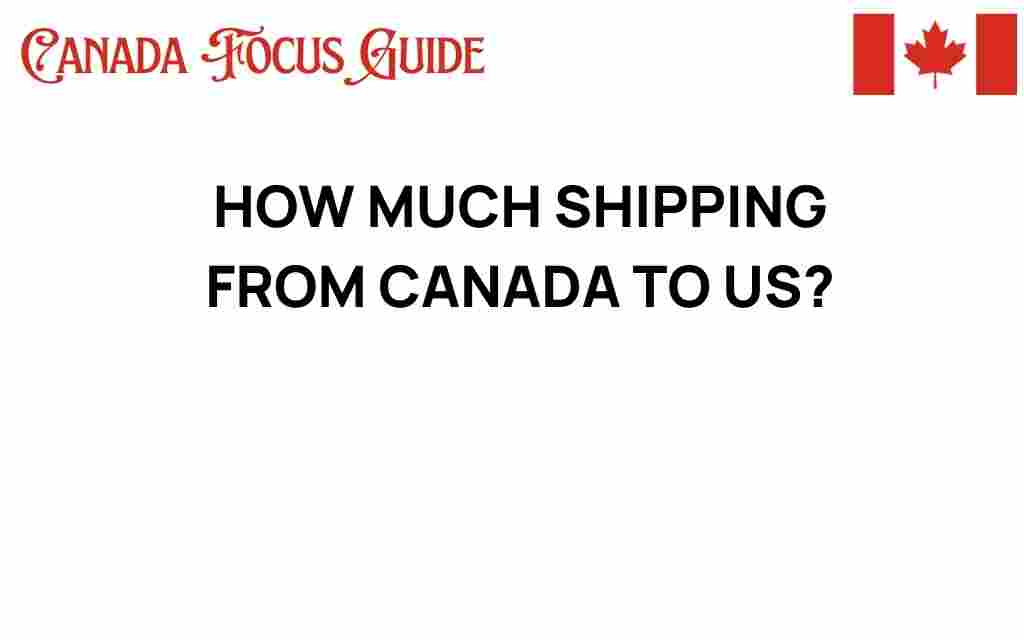 how-much-shipping-from-canada-to-us