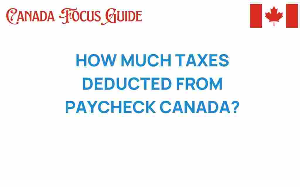 how-much-taxes-deducted-paycheck-canada