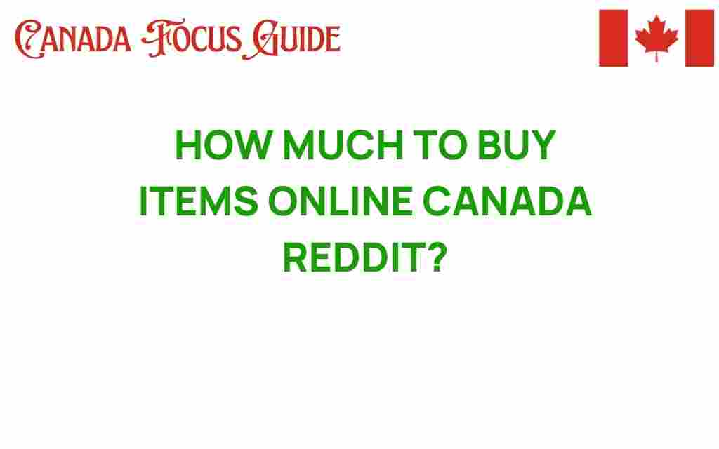 how-much-to-buy-items-online-canada