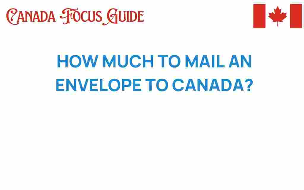 how-much-to-mail-an-envelope-to-canada