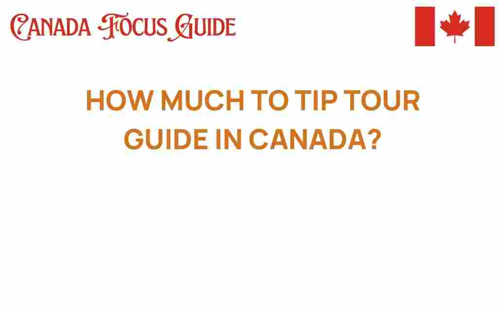 how-much-to-tip-tour-guide-canada
