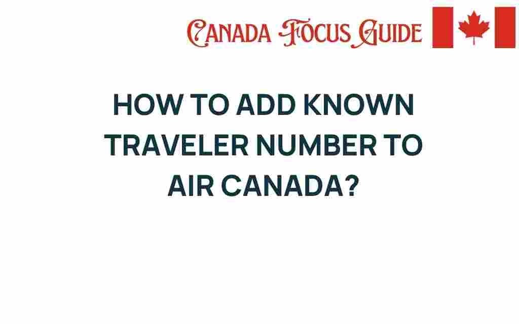 add-known-traveler-number-air-canada