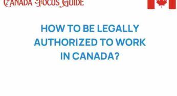 Unlocking Your Future: How to Be Legally Authorized to Work in Canada