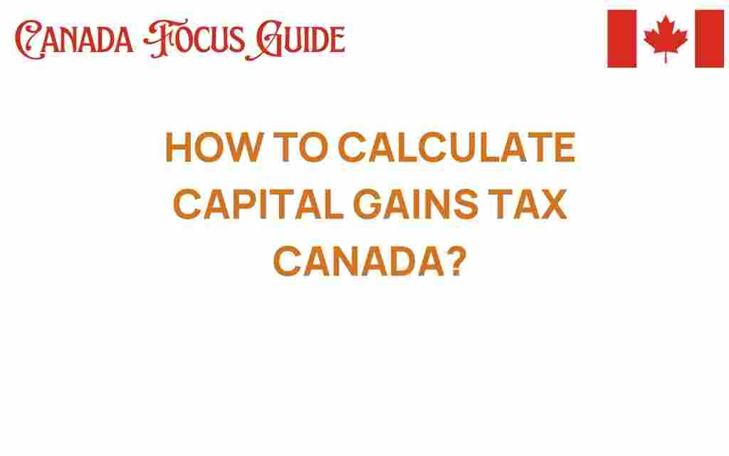 calculating-capital-gains-tax-canada