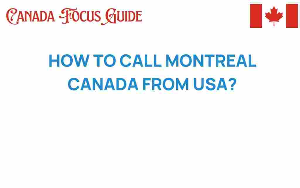 how-to-call-montreal-canada-from-usa