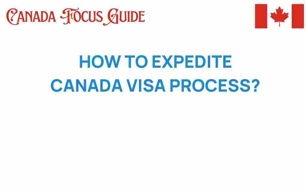 expedite-canada-visa-process