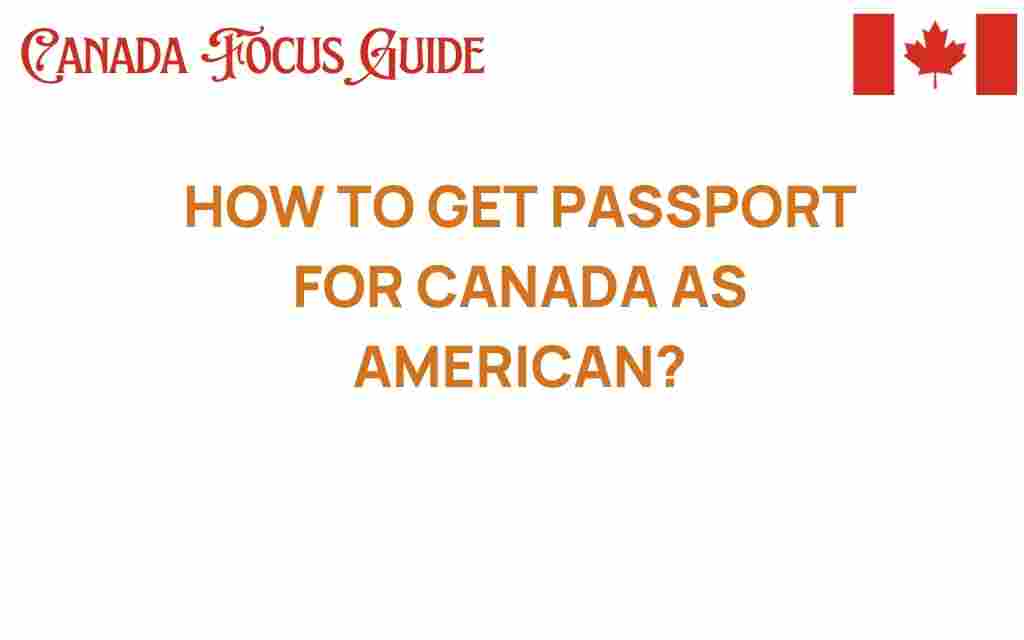 how-to-get-passport-for-canada-as-american