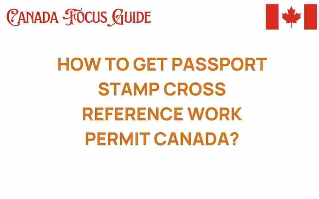 get-passport-stamp-work-permit-canada