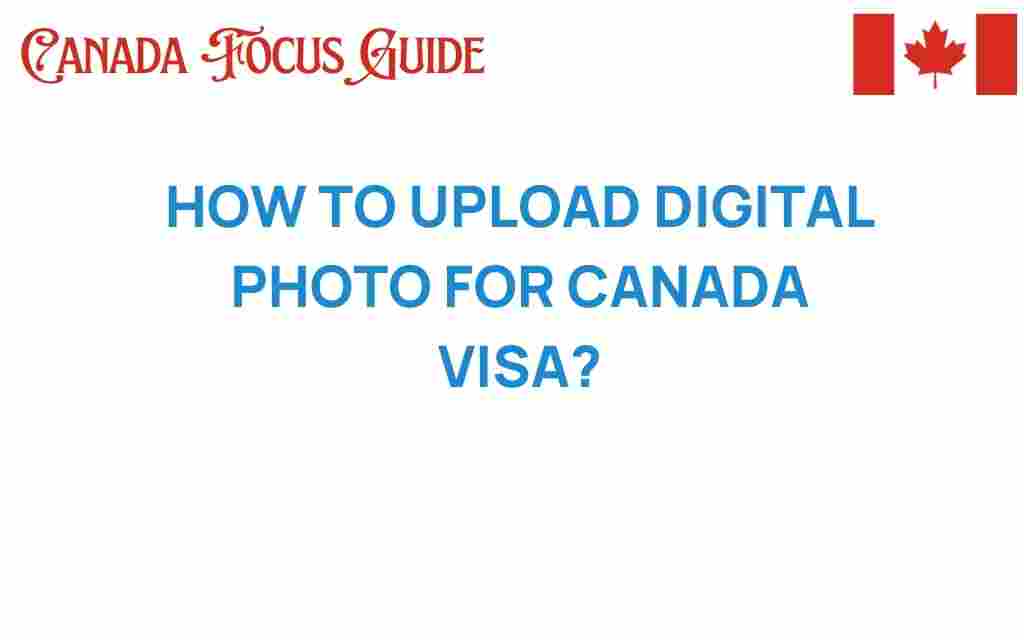 uploading-digital-photos-canada-visa