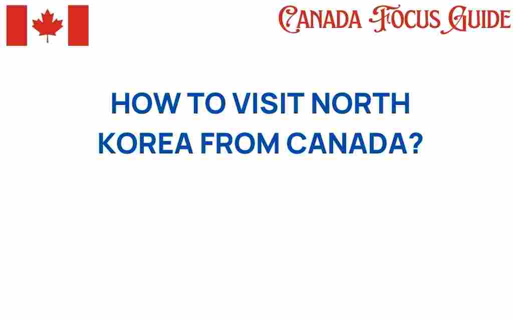 how-to-visit-north-korea-from-canada