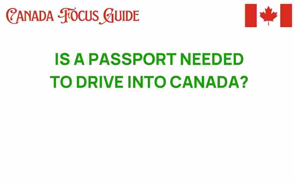 need-passport-drive-into-canada