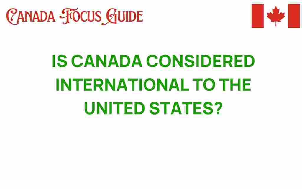 is-canada-international-to-united-states