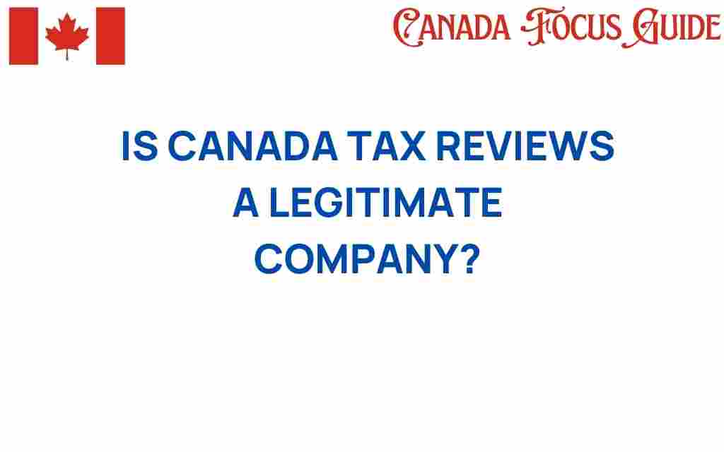 is-canada-tax-reviews-legitimate-company