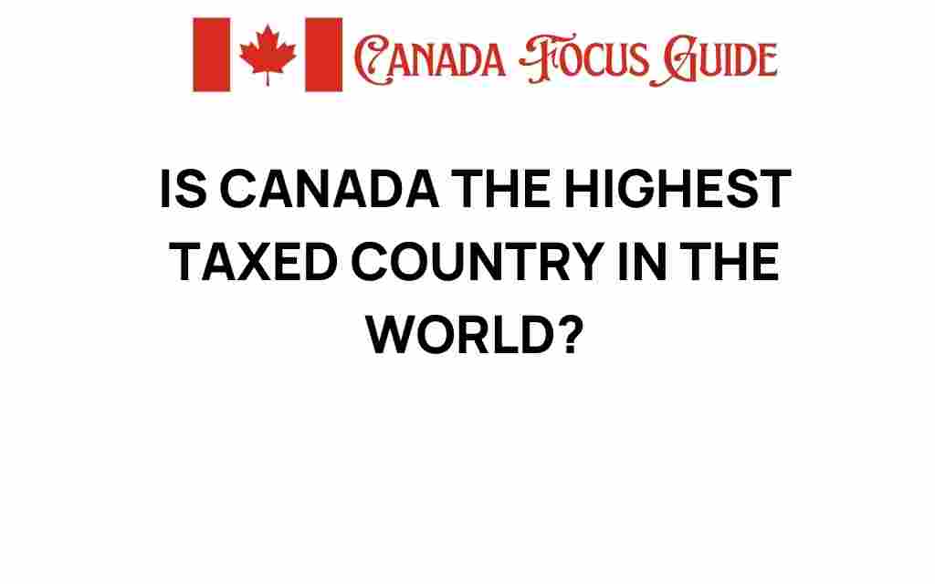 is-canada-highest-taxed-country