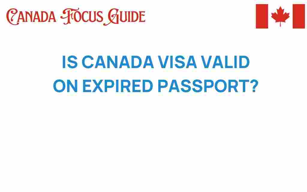 is-canada-visa-valid-on-expired-passport