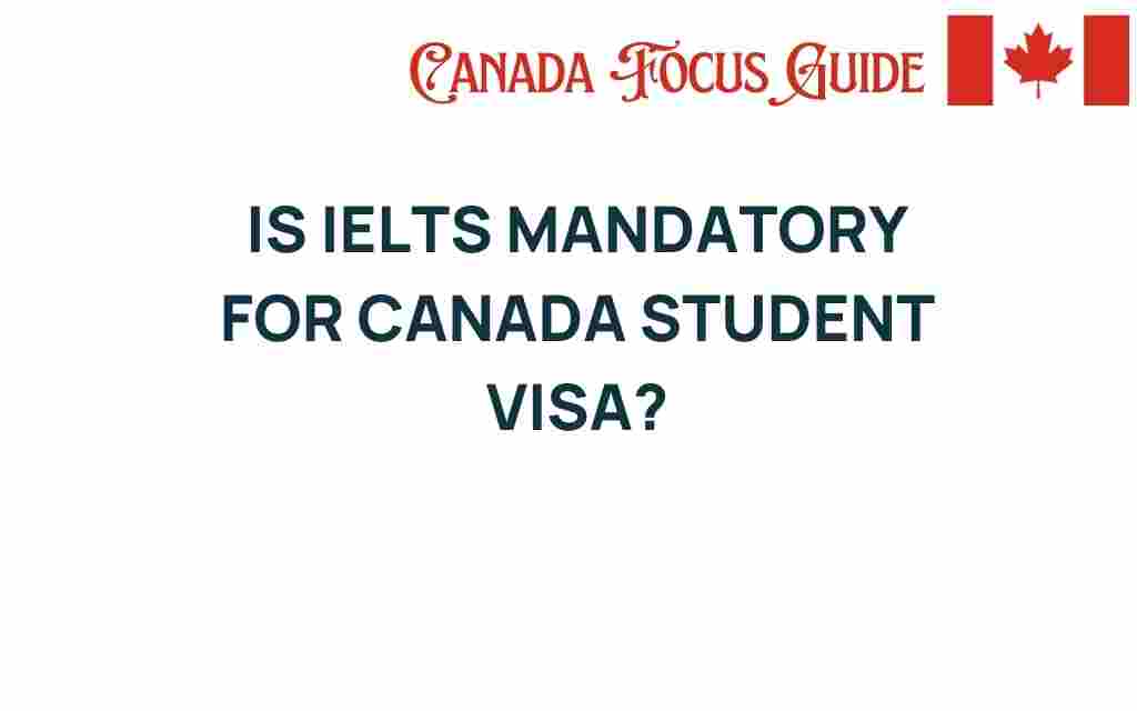is-ielts-mandatory-for-canada-student-visa