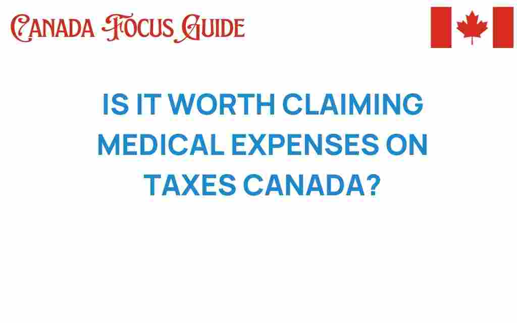 is-it-worth-claiming-medical-expenses-taxes-canada