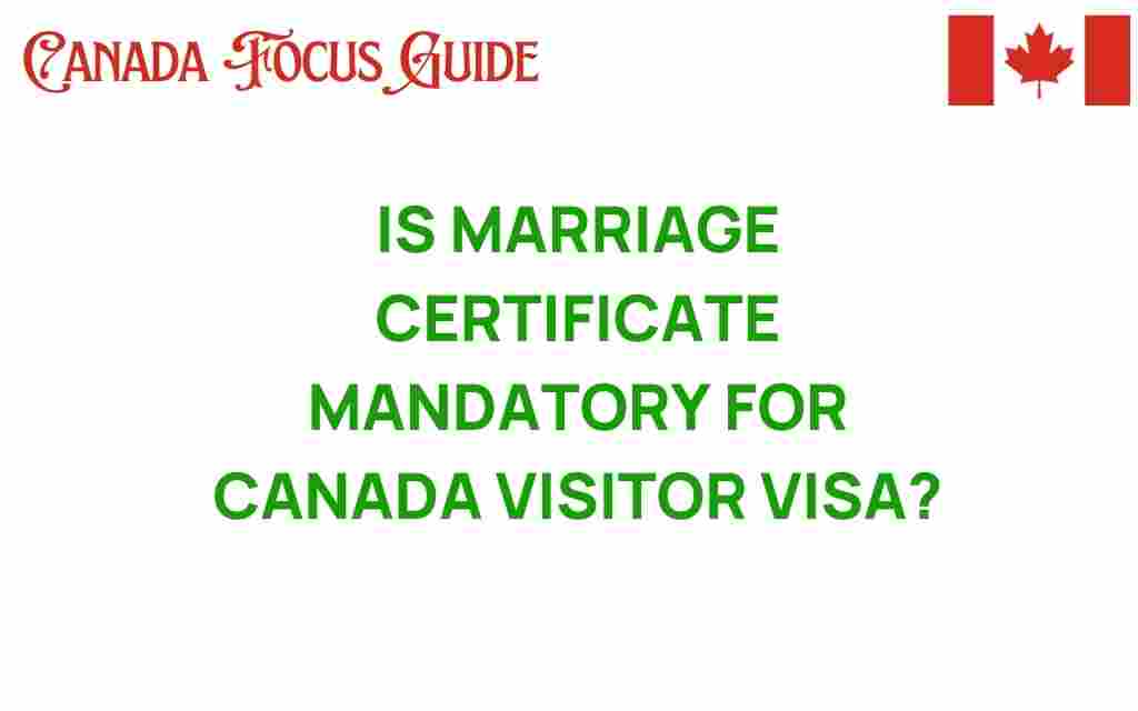 is-marriage-certificate-mandatory-canada-visitor-visa