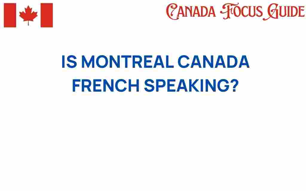 is-montreal-canada-french-speaking