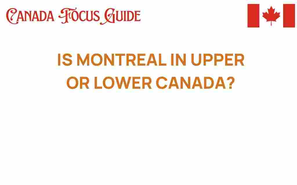 is-montreal-in-upper-or-lower-canada