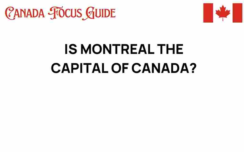 is-montreal-the-capital-of-canada
