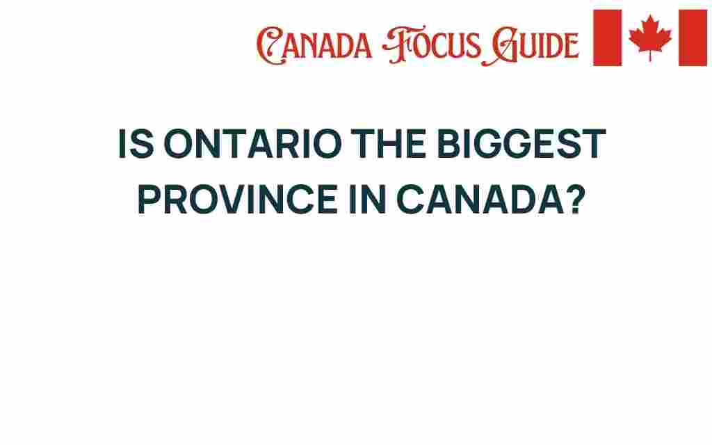 is-ontario-biggest-province-canada