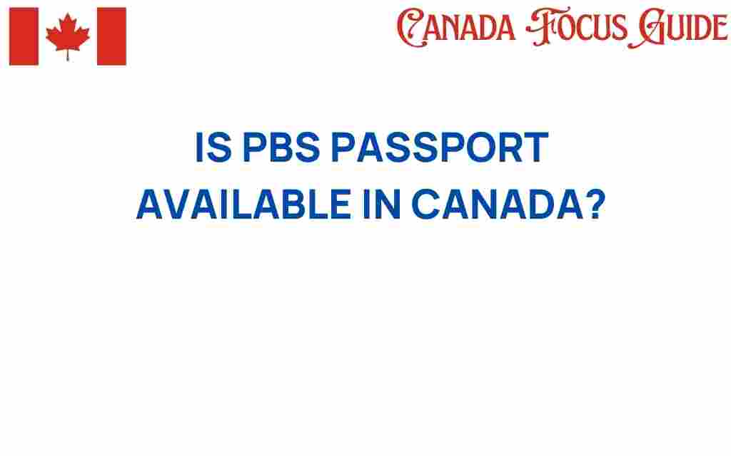 is-pbs-passport-available-in-canada