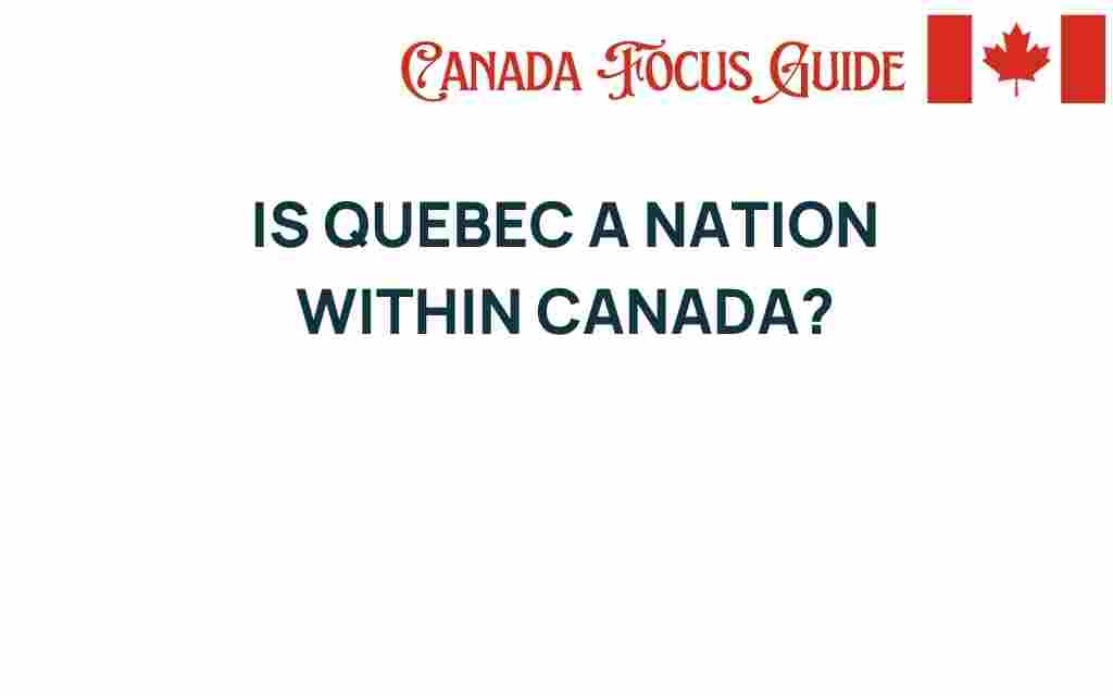 is-quebec-a-nation-within-canada