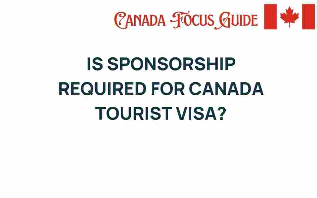 is-sponsorship-required-for-canada-tourist-visa