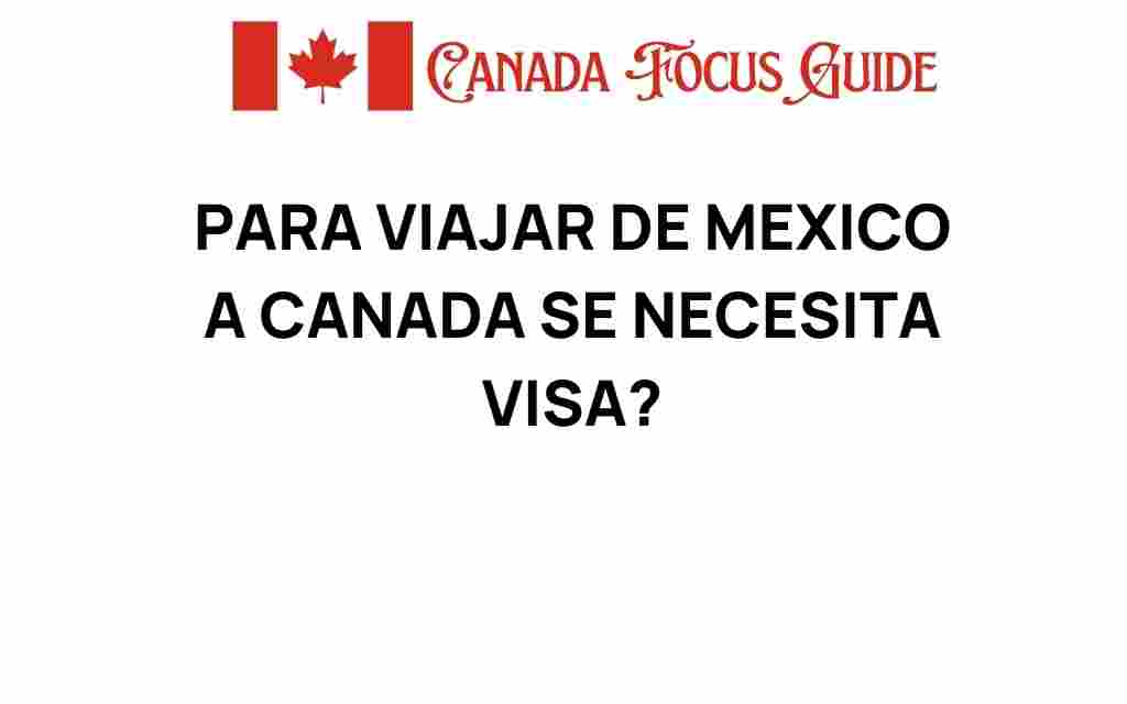 para-viajar-de-mexico-a-canada-se-necesita-visa