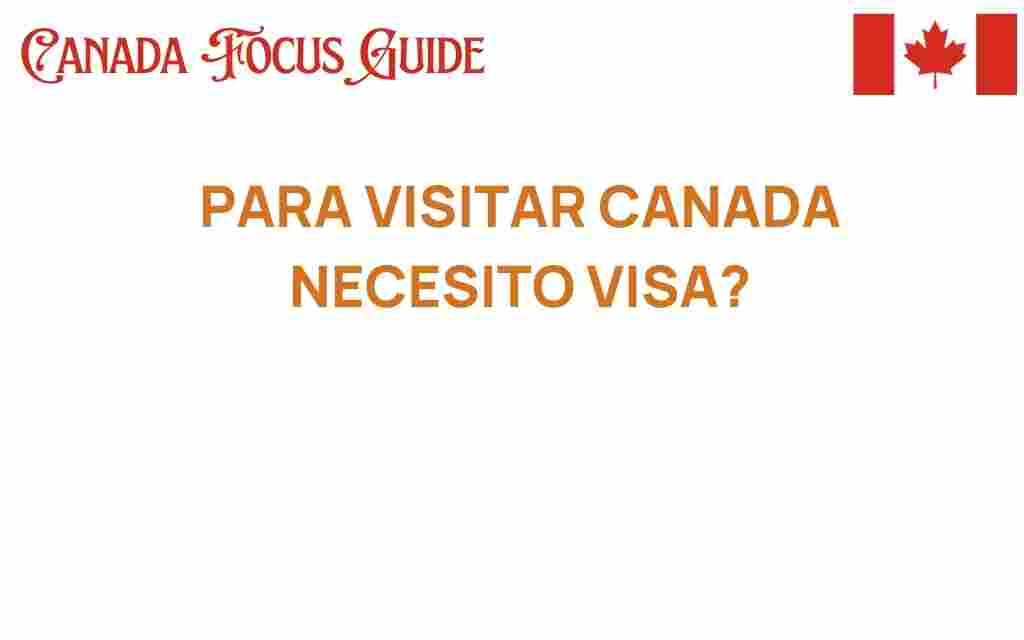 necesidad-visa-visitar-canada