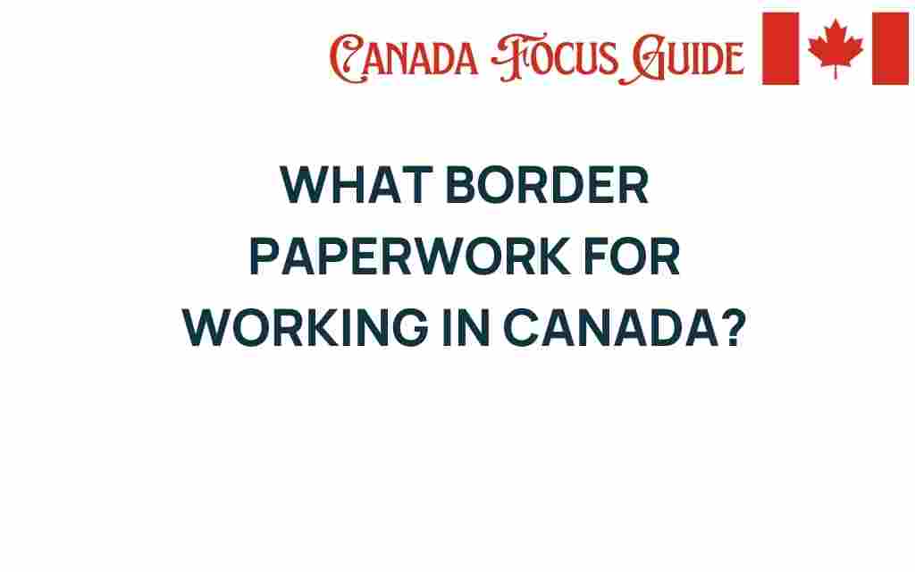 border-paperwork-working-in-canada