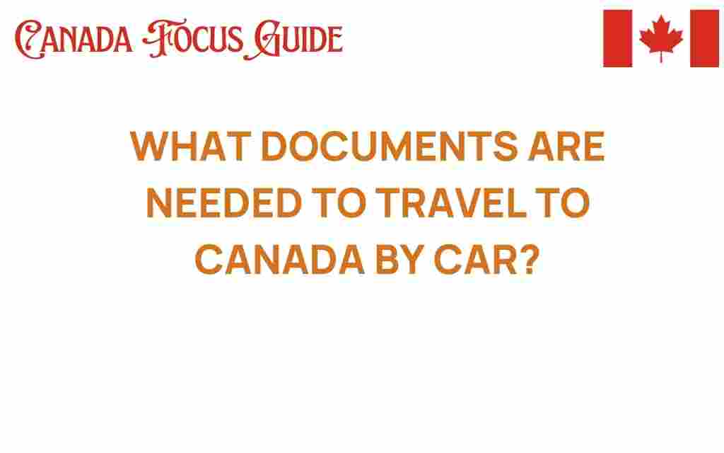 travel-to-canada-by-car-documents