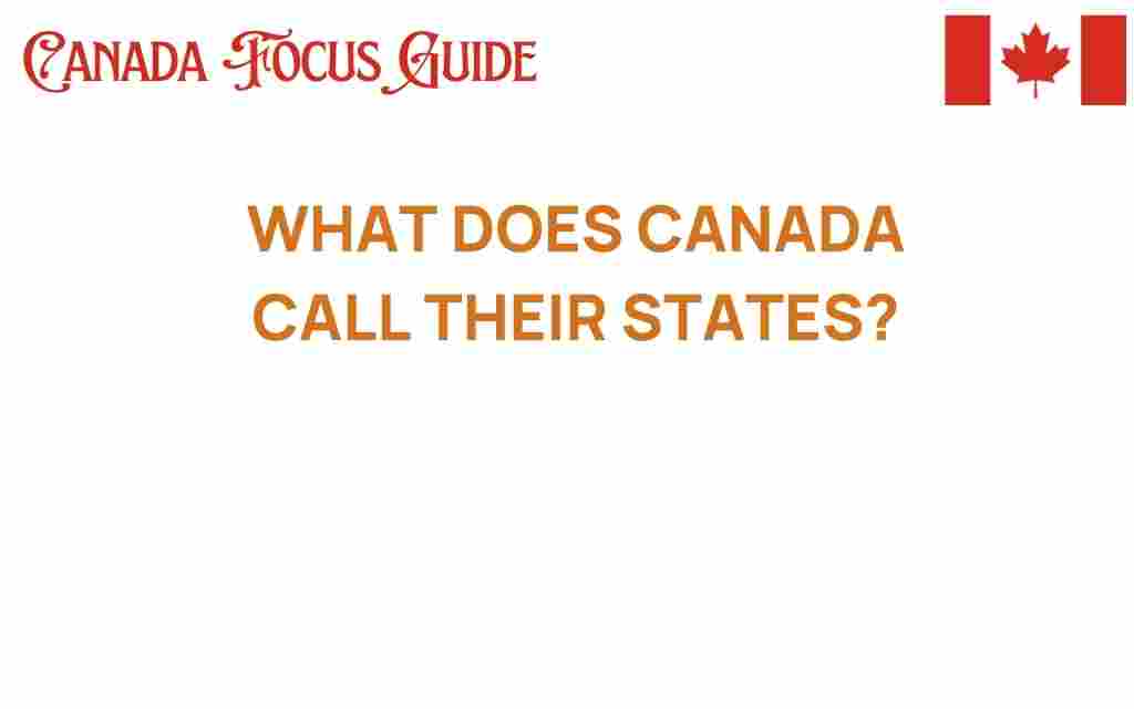 what-does-canada-call-their-states