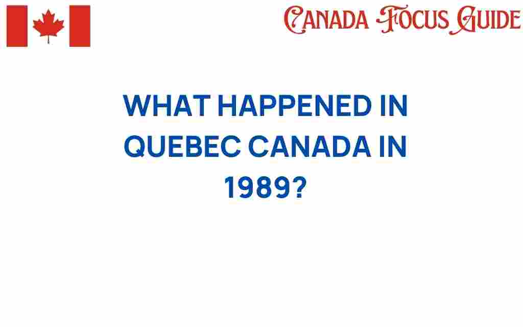 quebec-1989-events