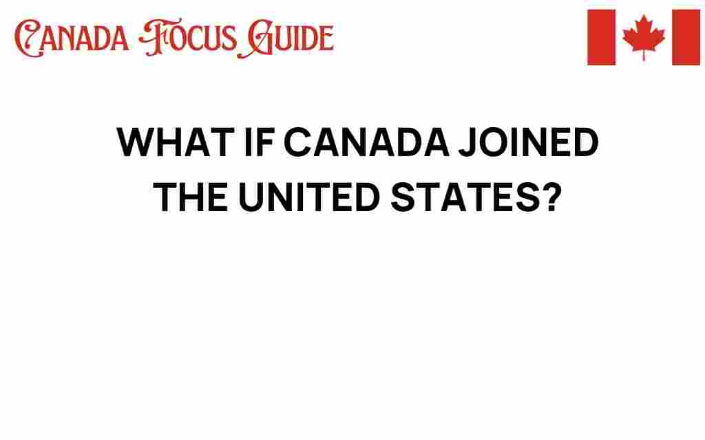 what-if-canada-joined-the-united-states