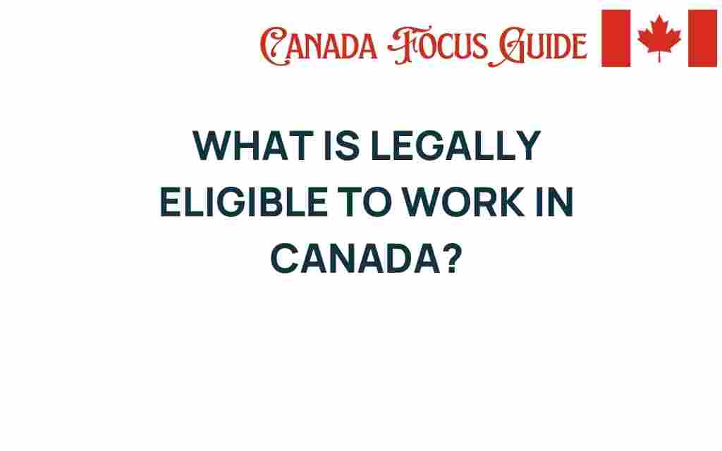 legally-eligible-to-work-in-canada