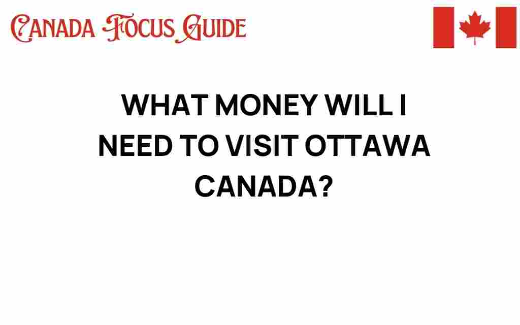 what-money-visit-ottawa-canada