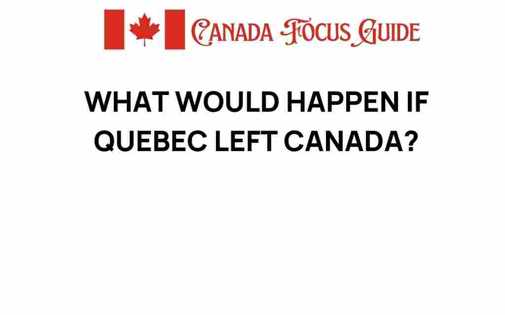 what-if-quebec-left-canada