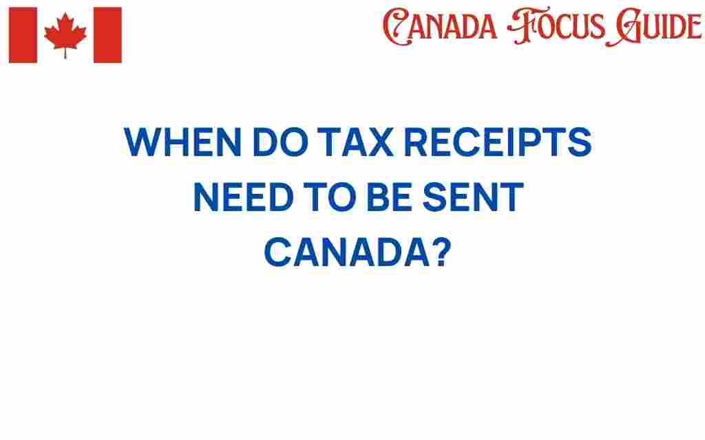 when-do-tax-receipts-need-to-be-sent-canada
