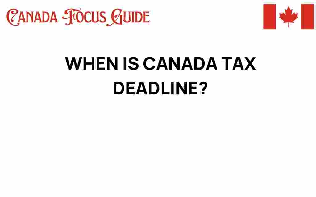 when-is-canada-tax-deadline
