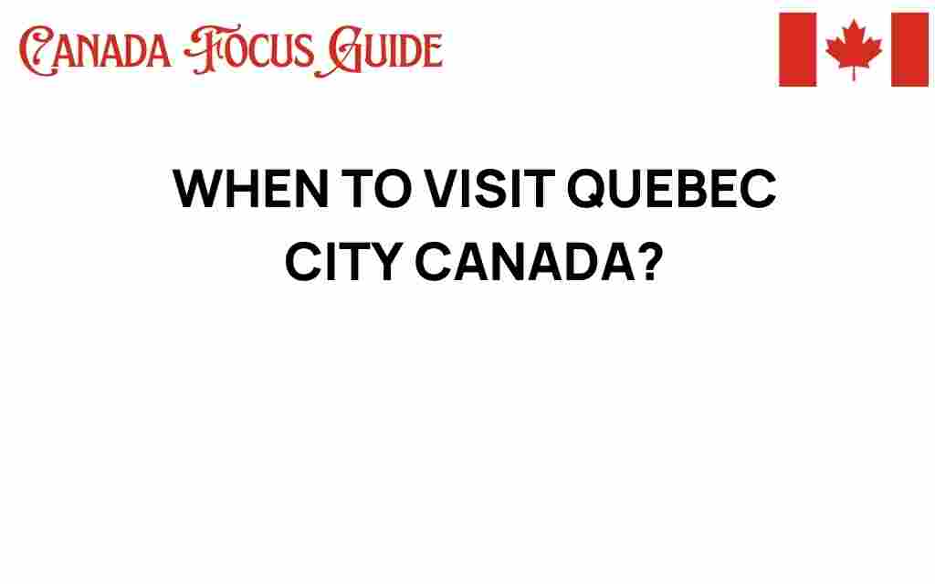 quebec-city-when-to-visit