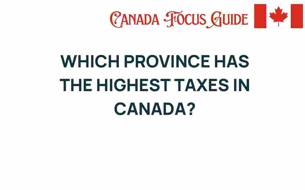 which-province-has-the-highest-taxes-in-canada