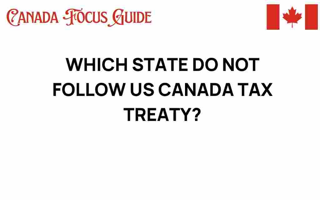 which-states-ignore-us-canada-tax-treaty