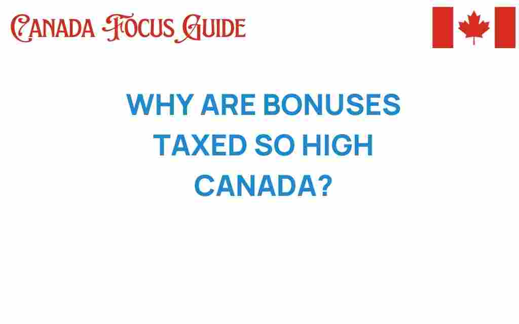 why-are-bonuses-taxed-so-high-canada