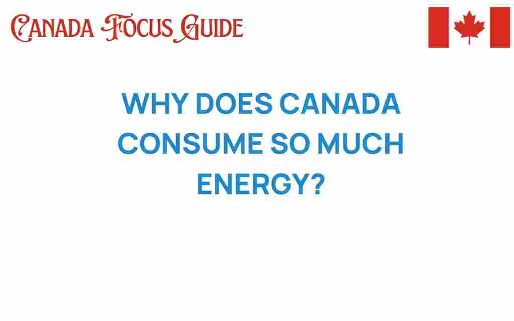 why-does-canada-consume-so-much-energy