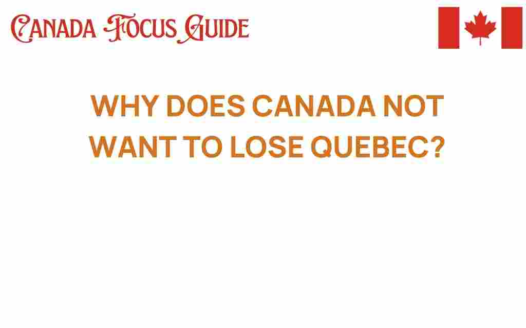 why-canada-not-lose-quebec