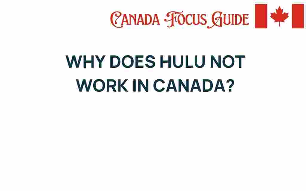 why-does-hulu-not-work-in-canada