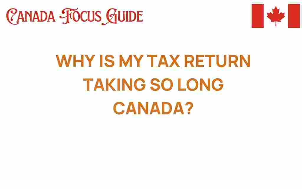 why-is-my-tax-return-taking-so-long