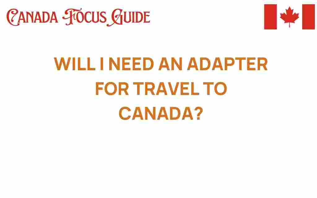 travel-to-canada-adapter-need